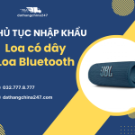 Thủ tục nhập khẩu loa có dây, loa bluetooth mới nhất