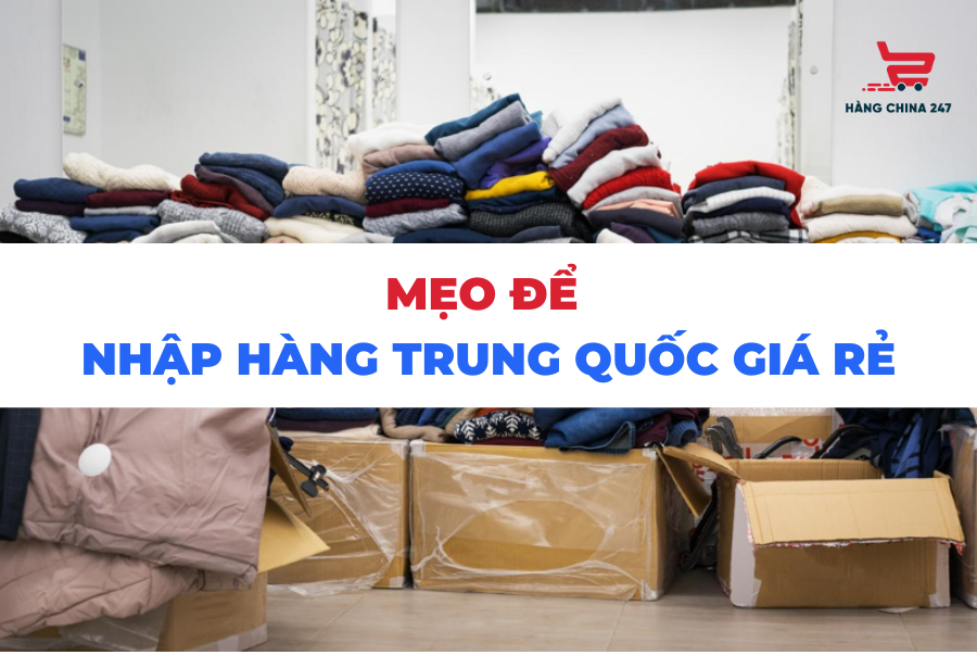 meo-nhap-hang-trung-quoc-gia-re