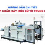 Hướng dẫn nhập khẩu máy móc cũ từ Trung Quốc chi tiết