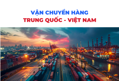 Vận Chuyển Hàng Từ Trung Quốc Về Việt Nam