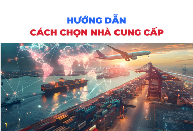 Hướng Dẫn Chọn Nhà Cung Cấp Từ Trung Quốc