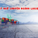 [MỚI] Các từ viết tắt trong Logistics, thuật ngữ Logistics nhà buôn nên biết