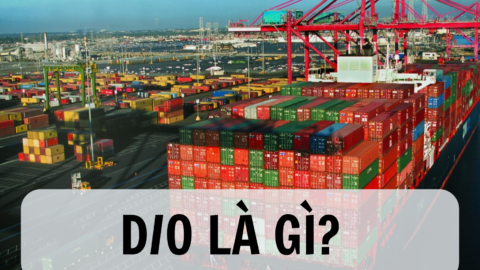 D/O là gì (delivery order)? Phí D/O là gì trong xuất nhập khẩu