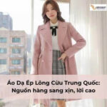 Áo Dạ Ép Lông Cừu Trung Quốc Nguồn Hàng | Xịn Lời Cao
