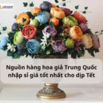 Nhập hoa giả Trung Quốc giá sỉ tốt, phục vụ kinh doanh Tết
