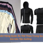 Nguồn Hàng Quần Áo Thể Thao Trung Quốc Giá Gốc Tận Xưởng